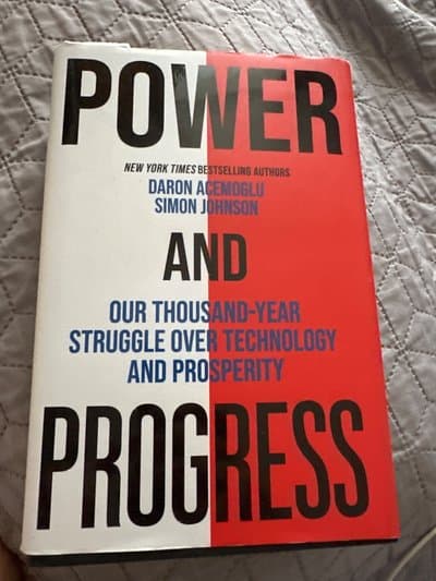 Power and Progress: Our Thousand-Year Struggle Over Technology and Prosperity