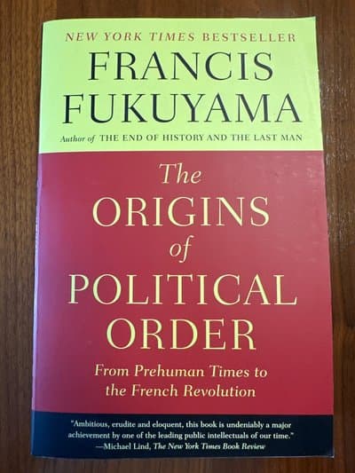 The Origins of Political Order: From Prehuman Times to the French Revolution